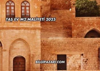 Taş Ev m2 Maliyeti 2025