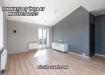 Tek Katlı Ev İnşaat Maliyeti 2025