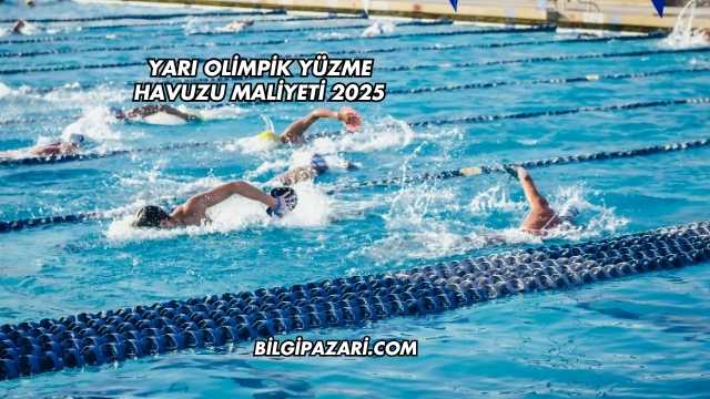 Yarı Olimpik Yüzme Havuzu Maliyeti 2025
