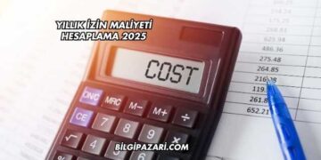 Yıllık İzin Maliyeti Hesaplama 2025