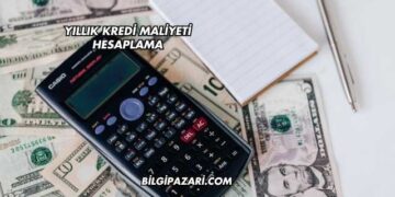 Yıllık Kredi Maliyeti Hesaplama