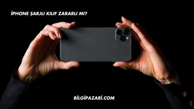 iPhone Şarjlı Kılıf Zararlı mı?