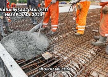 kaba İnşaat Maliyeti Hesaplama 2025