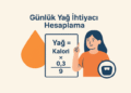 Günlük Yağ İhtiyacı Hesaplama