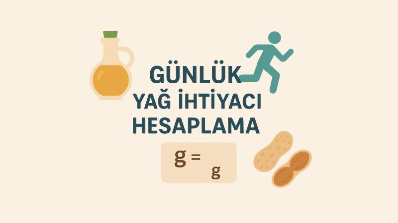 Günlük Yağ İhtiyacı Hesaplama
