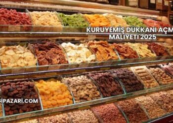 Kuruyemiş Dükkanı Açma Maliyeti 2025