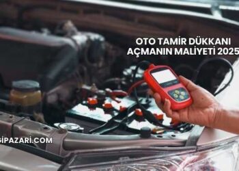 Oto Tamir Dükkanı Açmanın Maliyeti 2025