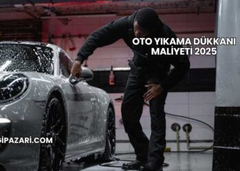 Oto Yıkama Dükkanı Maliyeti 2025