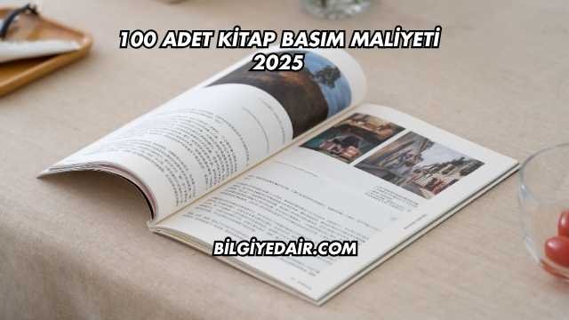 100 Adet Kitap Basım Maliyeti 2025