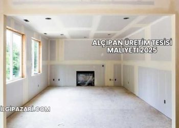 Alçıpan Üretim Tesisi Maliyeti 2025