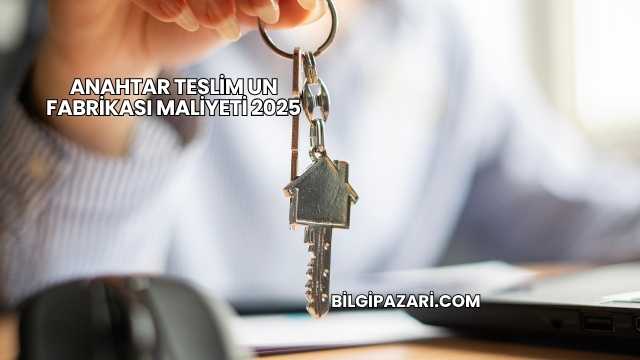 Anahtar Teslim Un Fabrikası Maliyeti 2025
