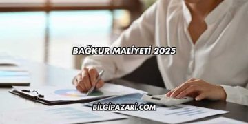 Bağkur Maliyeti 2025