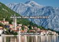 Balkan Turu Maliyeti 2025