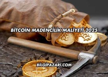 Bitcoin Madencilik Maliyeti 2025