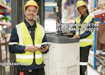 Biyoetanol Üretim Tesisi Maliyeti 2025