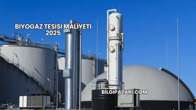 Biyogaz Tesisi Maliyeti 2025