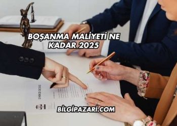 Boşanma Maliyeti Ne Kadar 2025