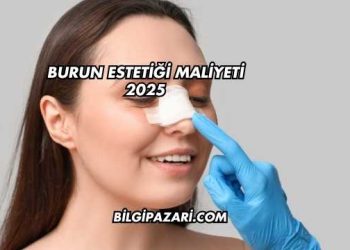 Burun Estetiği Maliyeti 2025