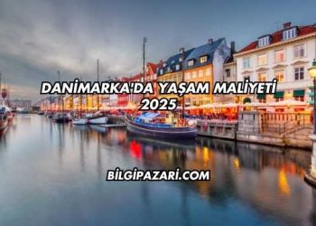 Danimarka'da Yaşam Maliyeti 2025