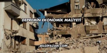 Depremin Ekonomik Maliyeti