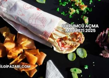 Dürümcü Açma Maliyeti 2025