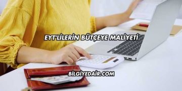 EYT'lilerin Bütçeye Maliyeti
