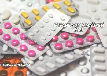 Eczane Açma Maliyeti 2025