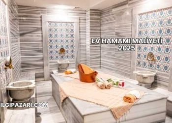 Ev Hamamı Maliyeti 2025