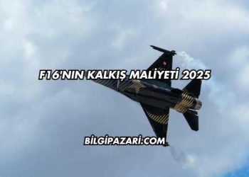 F16'nın Kalkış Maliyeti 2025