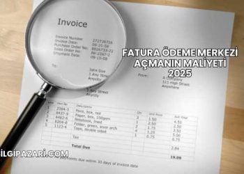 Fatura Ödeme Merkezi Açmanın Maliyeti 2025