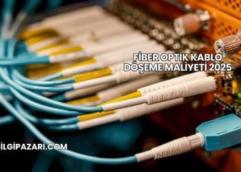 Fiber Optik Kablo Döşeme Maliyeti 2025