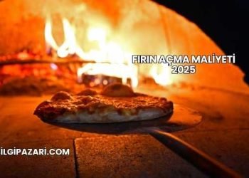 Fırın Açma Maliyeti 2025