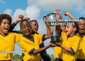 Futbol Takımı Kurma Maliyeti 2025