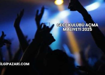 Gece Kulübü Açma Maliyeti 2025