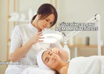 Güzellik Salonu Açma Maliyeti 2025