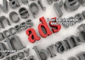 İlan Sitesi Kurma Maliyeti 2025