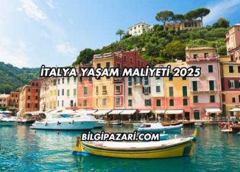 İtalya Yaşam Maliyeti 2025