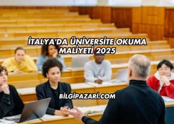 İtalya'da Üniversite Okuma Maliyeti 2025