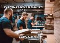 Karton Fabrikası Maliyeti 2025