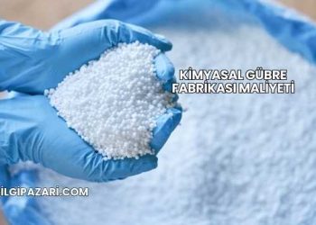 Kimyasal Gübre Fabrikası Maliyeti