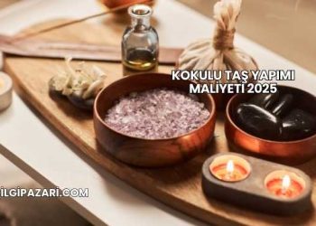 Kokulu Taş Yapımı Maliyeti 2025