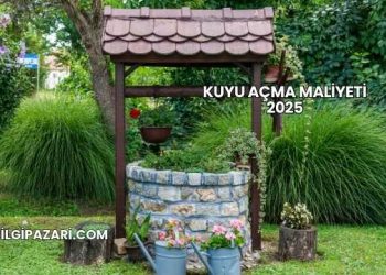 Kuyu Açma Maliyeti 2025