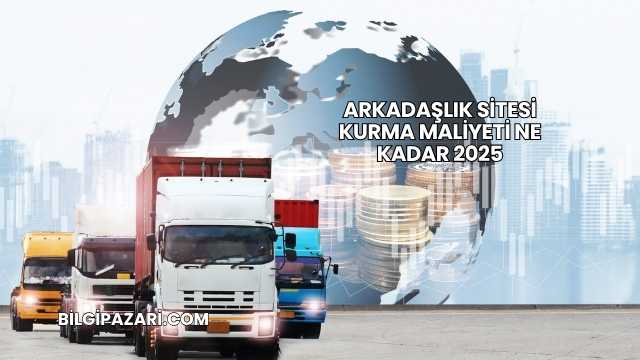 Lojistik Firması Kurmanın Maliyeti 2025