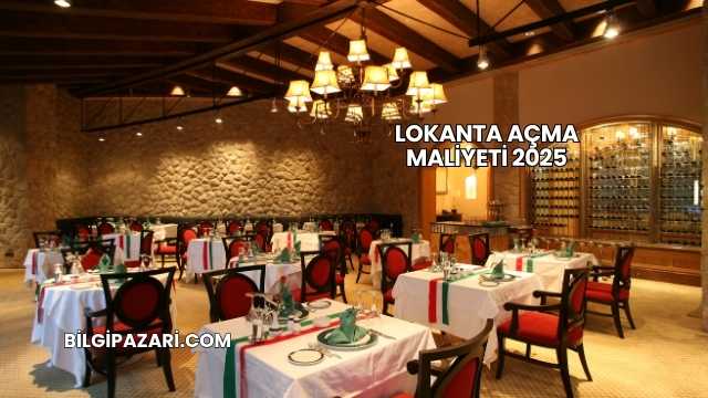 Lokanta Açma Maliyeti 2025