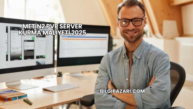 Metin2 PVP Server Kurma Maliyeti 2025