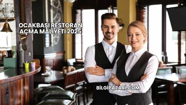 Ocakbaşı Restoran Açma Maliyeti 2025