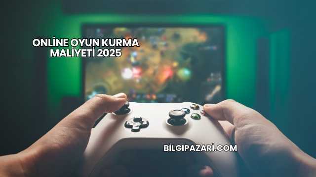 Online Oyun Kurma Maliyeti 2025