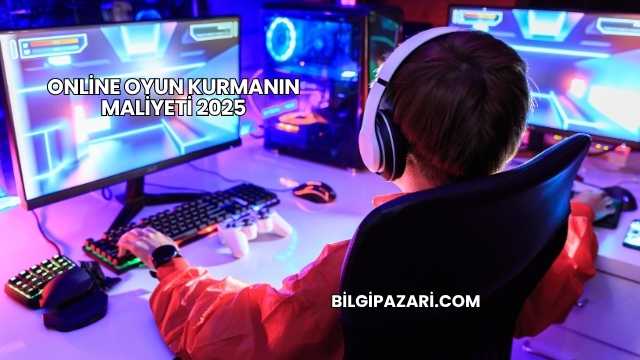 Online Oyun Kurmanın Maliyeti 2025