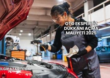 Oto Ekspertiz Dükkanı Açma Maliyeti 2025