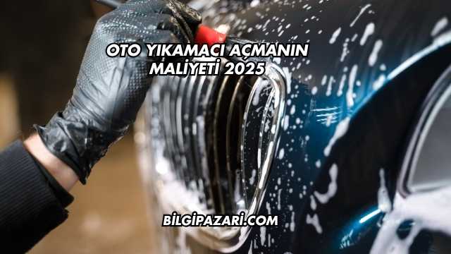 Oto Yıkamacı Açmanın Maliyeti 2025